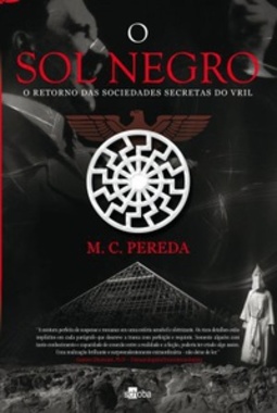 O Sol Negro: O retorno das Sociedades Secretas do Vril