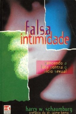 Falsa Intimidade: Vencendo a Luta Contra o Vício Sexual
