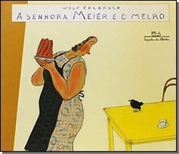 A Senhora Meier E O Melro