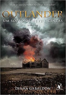 Outlander: Um sopro de neve e cinzas - Livro 6