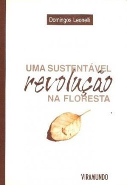 Sustentável Revolução na Floresta, Uma