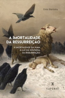 A Imortalidade da Ressurreição #1