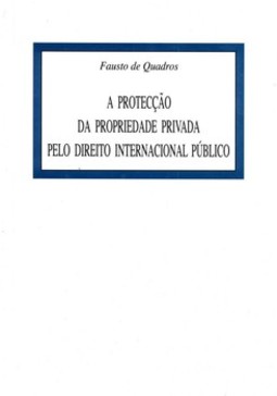 A protecção da propriedade privada pelo direito internacional público