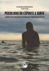 Psicologia do esporte e surfe: aspectos socioculturais e psicológicos