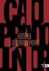 História e desenvolvimento: a contribuição da historiografia para a teoria e prática do desenvolvimento brasileiro