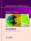 Fundamentos de matemática: Álgebra - Estruturas algébricas e matemática discreta