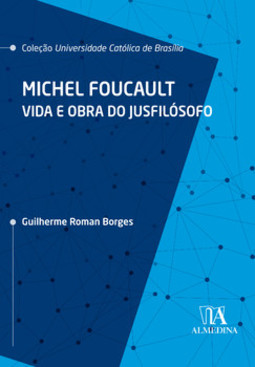 Michel Foucalt: vida e obra do jusfilósofo
