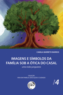 Imagens e símbolos da família sob a ótica do casal: uma visão junguiana