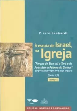 À escuta de Israel, na Igreja