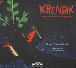 Krenak: o menino dos braços compridos