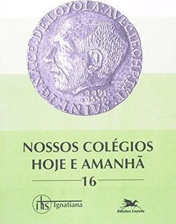 Nossos Colégios: Hoje e Amanhã