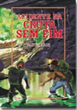 Acidente na Gruta Sem-Fim (Série Super Aventura)