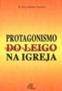 Protagonismo do Leigo na Igreja