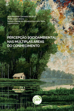 Percepção socioambiental nas múltiplas áreas do conhecimento