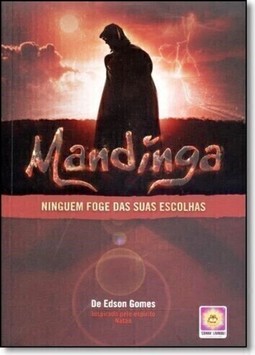 Mandinga - Ninguém foge das suas escolhas