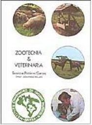 Zootecnia e Veterinária: Teoria e Práticas Gerais - vol. 1