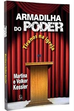 Armadilha do Poder: Tiranos na Igreja