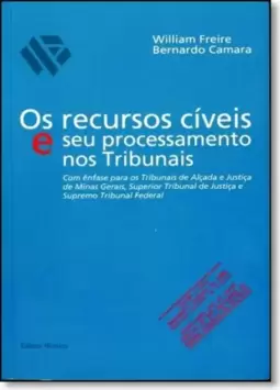 Recursos Cíveis e Seu Processamento nos Tribunais, Os