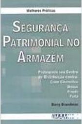 Segurança Patrimonial no Armazém: Melhores Práticas