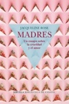 Madres. (Biblioteca de Ensayo / Serie mayor 98)