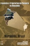Expansão e trajetórias da pecuária na Amazônia: Maranhão, Brasil