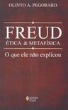 Freud, Ética e Metafísica: O que Ele Não Explicou