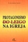Protagonismo do Leigo na Igreja