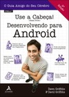 Use a cabeça!: desenvolvendo para Android