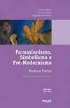 Parnasianismo, Simbolismo e Pré-Modernismo - Poesia e poetas