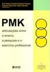 PMK: articulações entre o ensino, a pesquisa e o exercício profissional