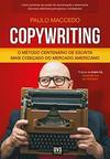 Copywriting - Volume 1: O Método Centenário de Escrita Mais Cobiçado do Mercado Americano