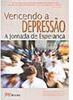 Vencendo a Depressão: a Jornada de Esperança