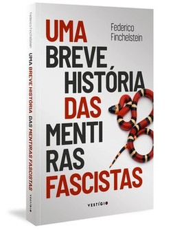 Uma breve história das mentiras fascistas