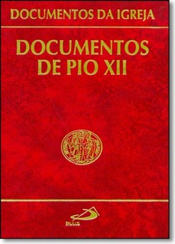 Documentos De Pio Xii - (1939-1958)