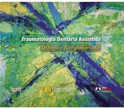 Traumatologia Dentária Assistida