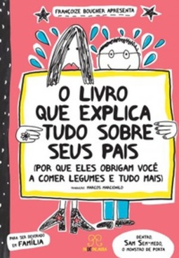 O Livro Que Explica Tudo Sobre Seus Pais