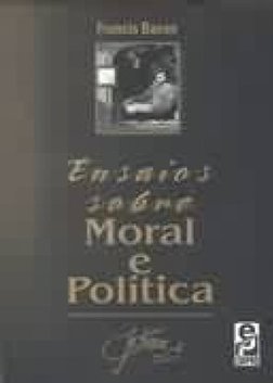 ENSAIOS SOBRE MORAL E POLITICA