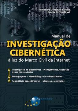 Manual de investigação cibernética: à luz do marco civil da internet