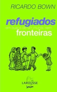 Refugiados em Busca de um Mundo sem Fronteiras