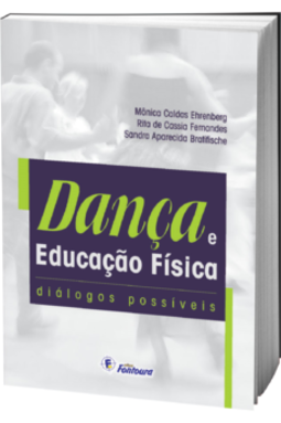 Dança e educação física: diálogos possíveis