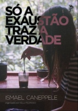 Só a exaustão traz a verdade