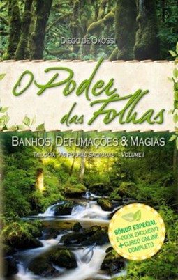 O poder das folhas: banhos, defumações e magias
