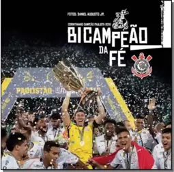 Bicampeão da Fé - Corinthians Campeão Paulista 2018