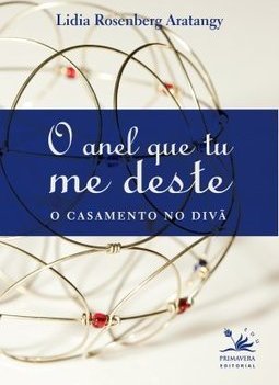 O Anel que Tu Me Deste: o Casamento no Divã