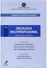 Oncologia multiprofissional: Patologias, assistência e gerenciamento