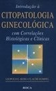 Introdução à citopatologia ginecológica com correlações histológicas e clínicas