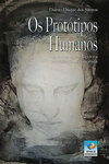 Os protótipos humanos: O fenômeno antropológico e a verticalização da consciência