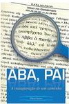 ABA, PAI - A Inauguração de Um Caminho