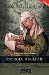 ENERGIA NUCLEAR - UMA TECNOLOGIA FEMININA