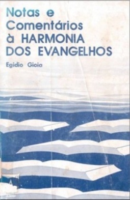 Notas e Comentários à Harmonia dos Evangelhos